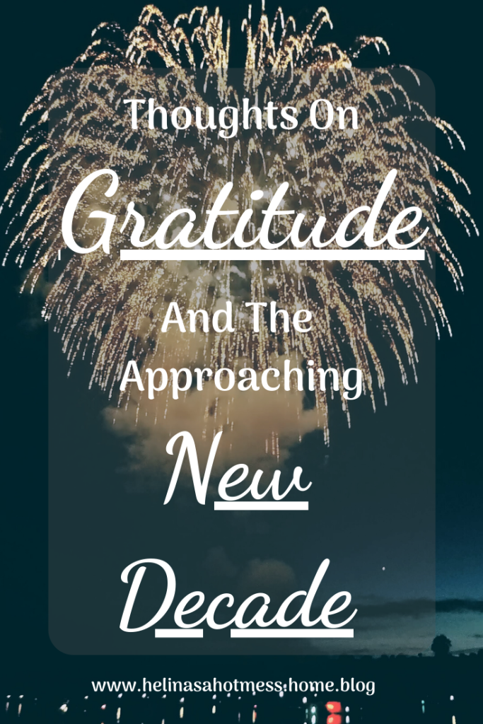 Thoughts On Gratitude and the Approaching New Decade